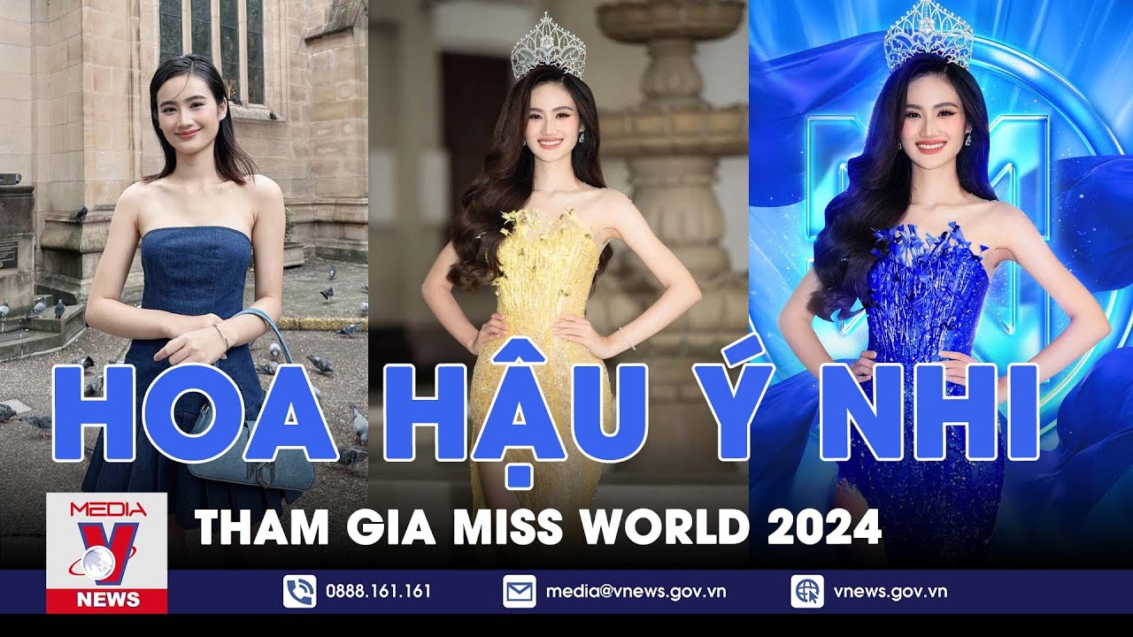 Sen Vàng tiết lộ lý do Hoa hậu Ý Nhi là đại diện nhan sắc Việt tham gia Miss World 2024 - VNews