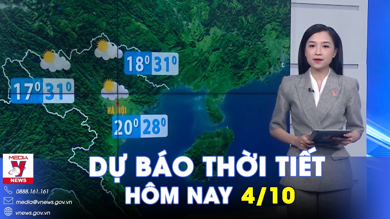 Dự báo thời tiết mới nhất hôm nay 4/10. Miền Bắc sáng se lạnh, miền Nam có mưa rào và dông - VNews