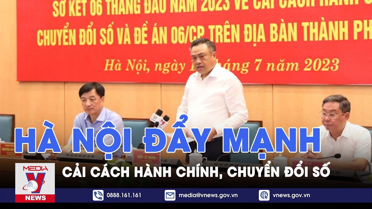 Hà Nội đẩy mạnh cải cách hành chính, chuyển đổi số - VNEWS