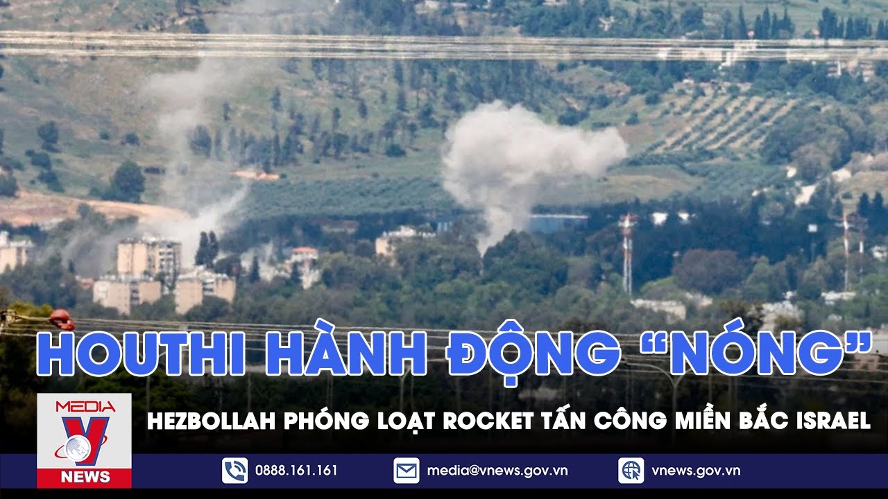 Houthi tấn công 5 tàu tại Biển Đỏ; Israel hứng loạt rocket - VNews