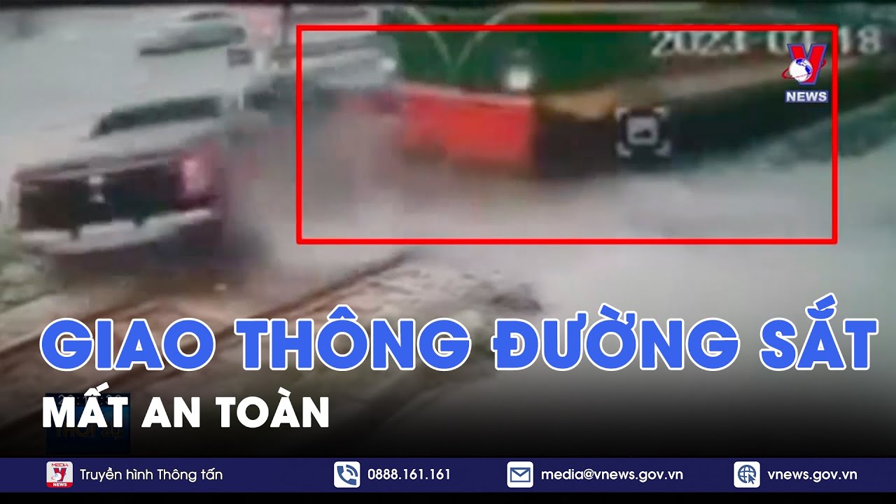 Mất an toàn giao thông đường sắt - VNews