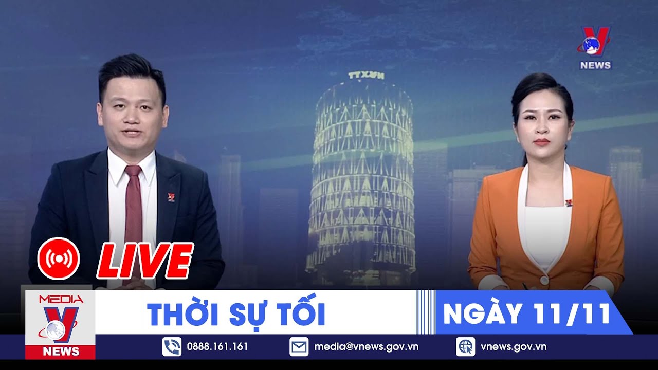 🔴[TRỰC TIẾP] Thời sự 24h cập nhật tối 11/11 - Tin nóng Thế giới mới nhất – VNEWS