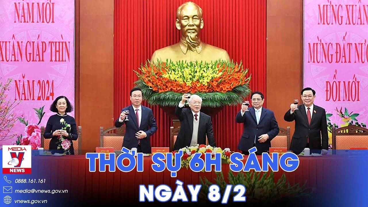 Thời sự 6h sáng 8/2. Tổng Bí thư Nguyễn Phú Trọng chúc Tết Nguyên đán Giáp Thìn 2024 - Vnews