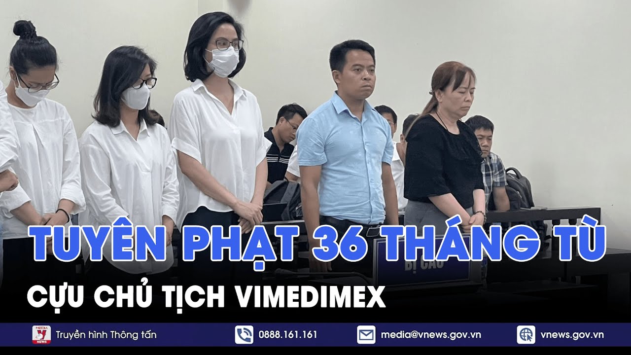 Vụ đấu giá đất ở Đông Anh (Hà Nội): 36 tháng tù cho Cựu Chủ tịch Vimedimex - VNews