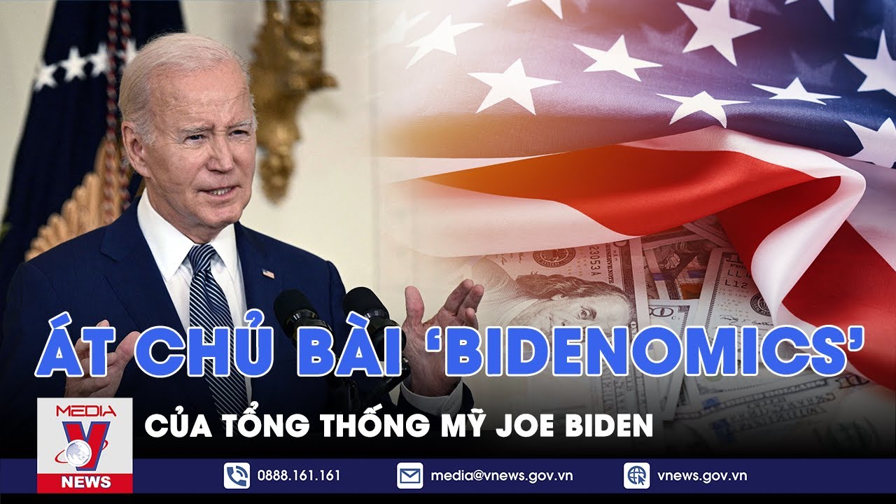 Át chủ bài ‘Bidenomics’ của Tổng thống Mỹ Joe Biden - Thế giới hôm nay 28/6 - VNEWS