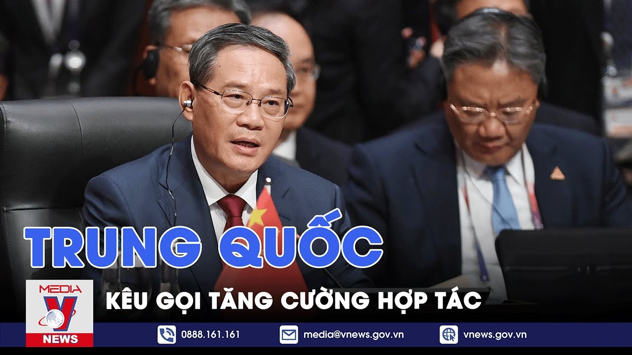 Trung Quốc kêu gọi tăng cường hợp tác -Tin thế giới- VNEWS