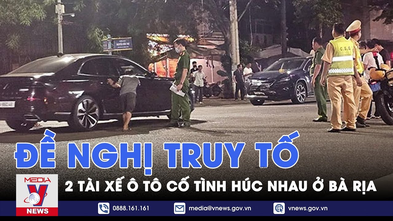 Đề nghị truy tố 2 tài xế ô tô cố tình tông nhau tại ngã tư trung tâm TP Bà Rịa - VNews