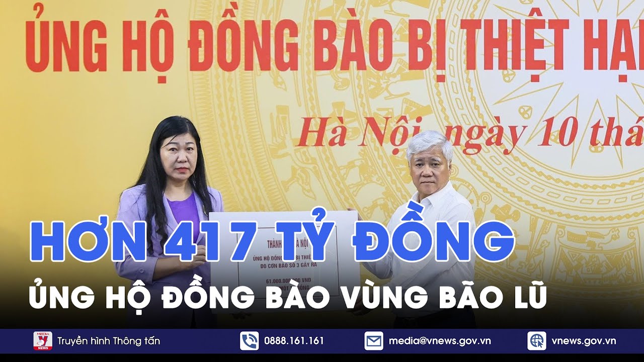 Chung tay, đồng lòng hướng về vùng bão lũ, không ai bị bỏ lại phía sau - VNews