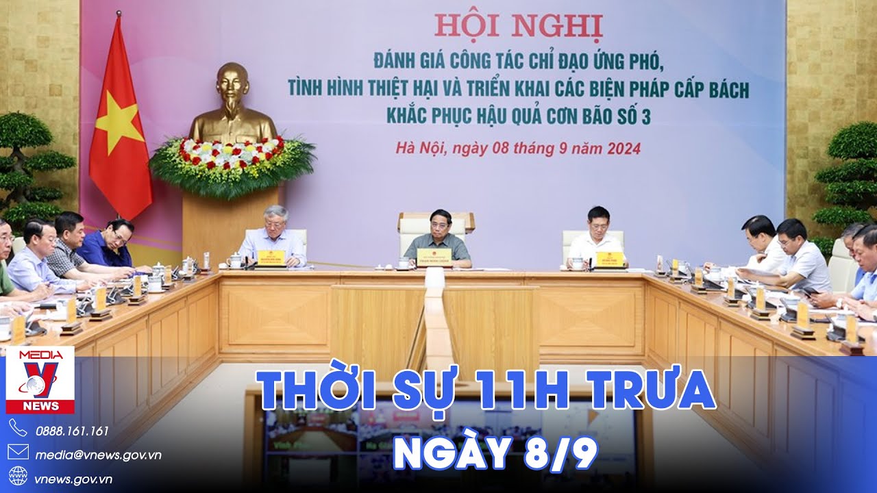 Thời sự 11h trưa 8/9. Cập nhật mới nhất bão số 3: suy yếu thành ATNĐ; khẩn trương khắc phục hậu quả