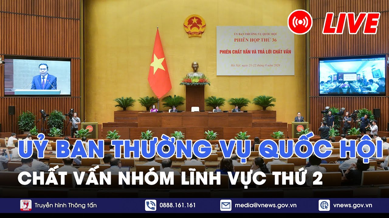 🔴[TRỰC TIẾP] Phiên họp 36 UBTVQH: Chất vấn các bộ trưởng, trưởng ngành nhóm lĩnh vực thứ hai - VNews