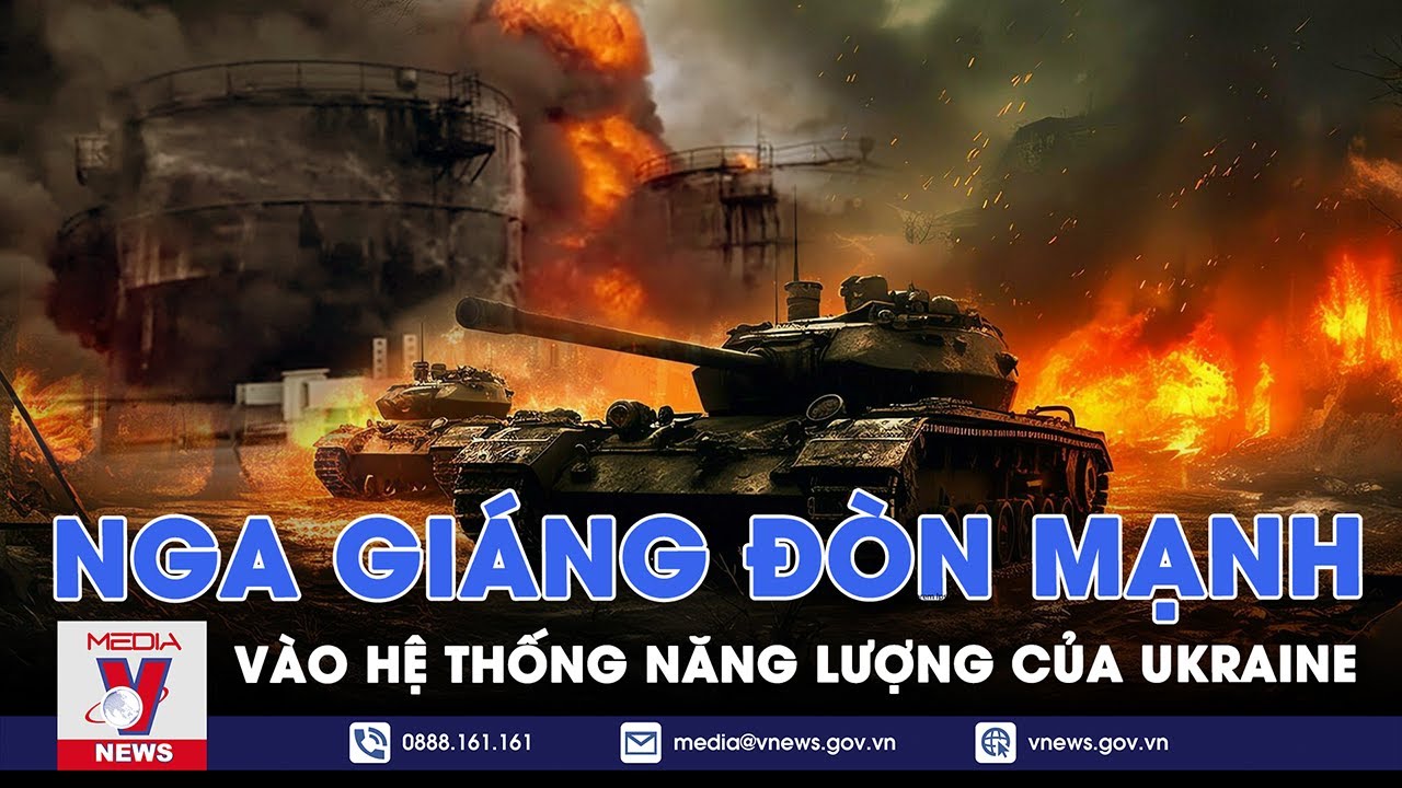 Nga giáng đòn mạnh vào cơ sở năng lượng Ukraine,Kiev phải bán công ty nhà nước,lấy tiền mua đạn pháo