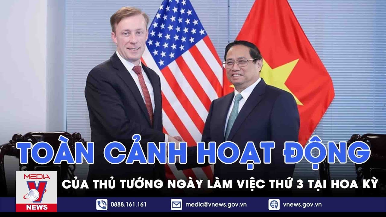 Toàn cảnh hoạt động của Thủ tướng Phạm Minh Chính tại Hòa Kỳ ngày thứ 3 - VNEWS