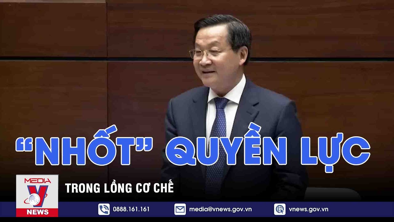 “Nhốt” quyền lực trong lồng cơ chế - VNEWS