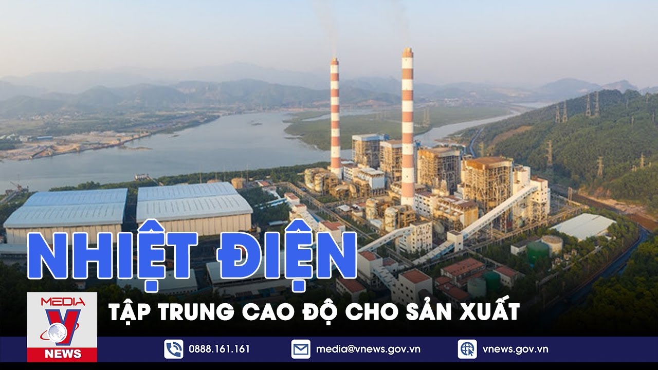 Nhiệt điện tập trung cao độ cho sản xuất - VNEWS