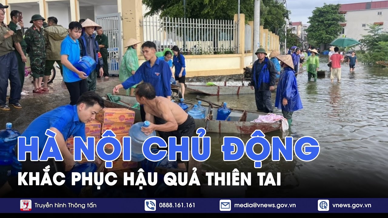 Hà Nội chủ động phòng, chống khắc phục hậu quả thiên tai - VNews