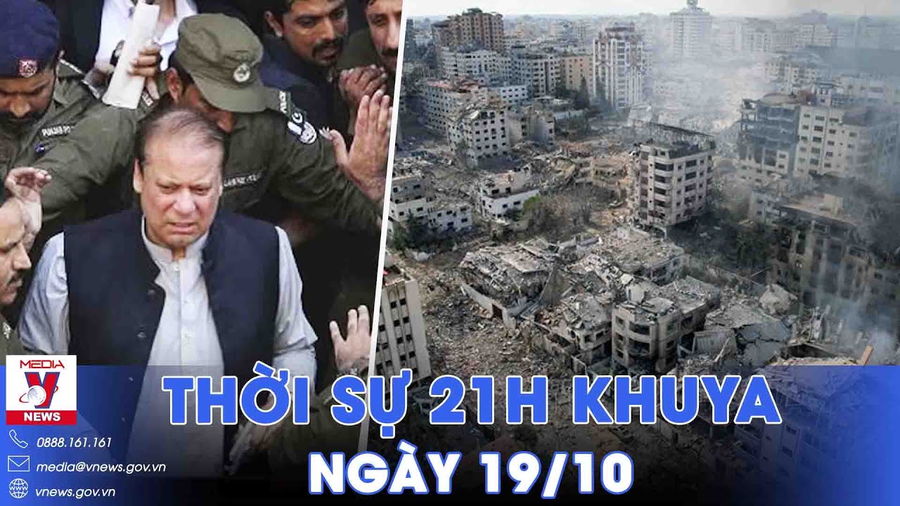 Thời sự 21h khuya 19/10. Anh nhấn mạnh cần tiếp tục viện trợ người dân Gaza - VNEWS