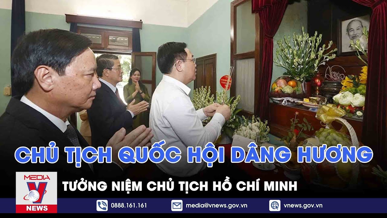 Chủ tịch Quốc hội dâng hương tưởng niệm Chủ tịch Hồ Chí Minh - VNEWS