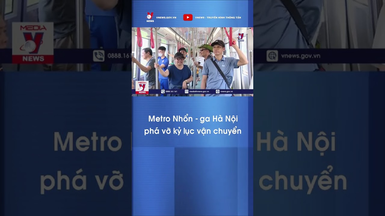 Metro Nhổn - ga Hà Nội phá vỡ kỷ lục vận chuyển - VNews #shorts