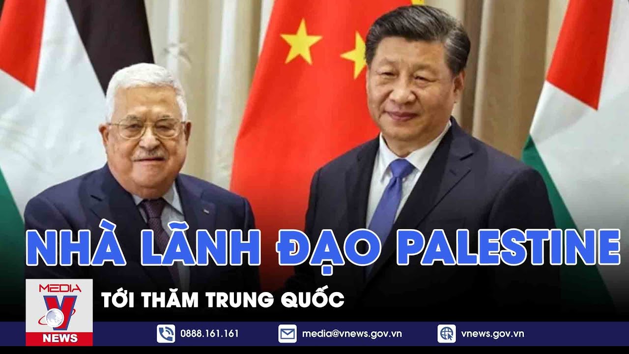 Nhà lãnh đạo Palestine thăm Trung Quốc - Tin thế giới - VNEWS