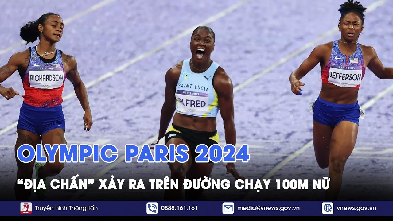 “Địa chấn” xảy ra trên đường chạy 100m nữ Olympic Paris 2024 - VNews