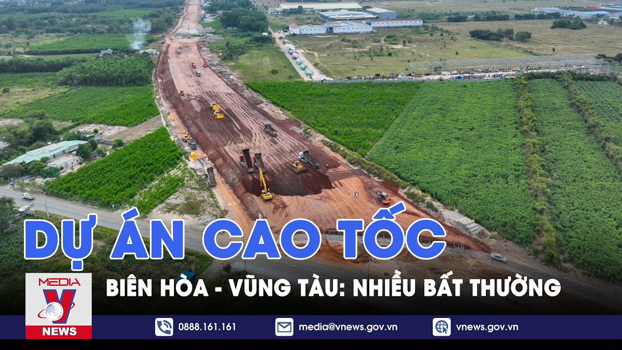 Hộp thư VNews: Dự án cao tốc Biên Hòa - Vũng Tàu: Nhiều bất thường - VNews