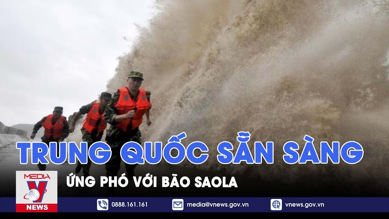 Trung Quốc sẵn sàng ứng phó với bão Saola - Tin thế giới - VNEWS