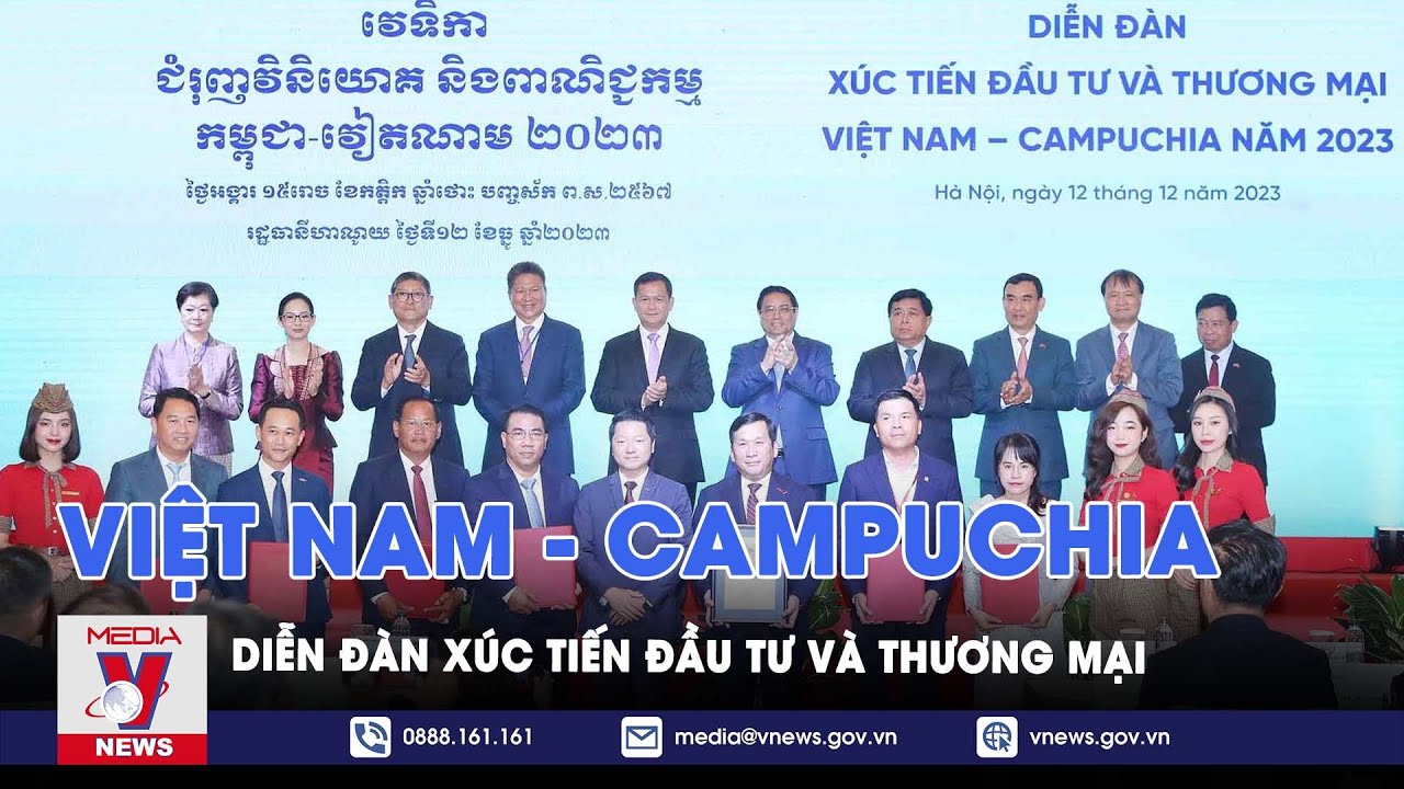 Diễn đàn xúc tiến đầu tư và thương mại Việt Nam - Campuchia - VNews