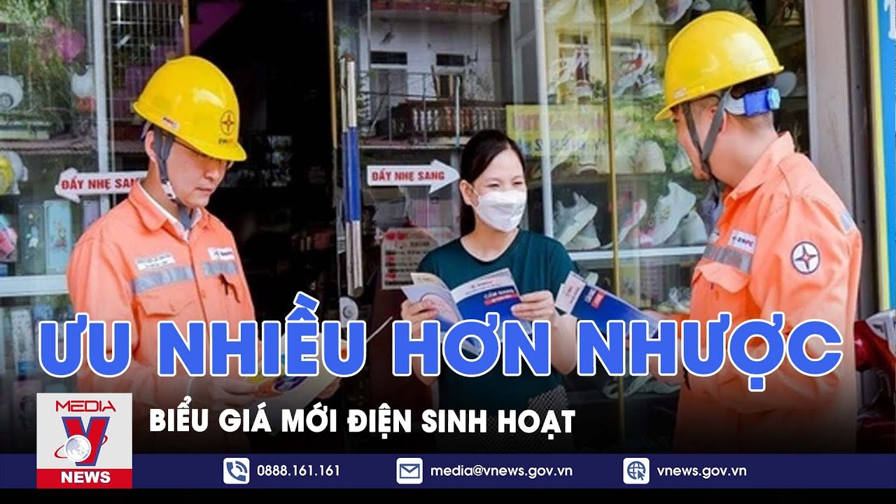 Biểu giá mới điện sinh hoạt: Ưu nhiều hơn nhược - VNews