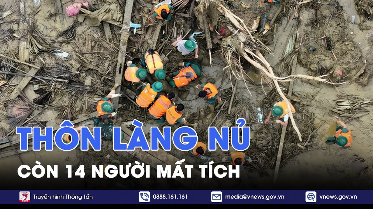 Làng Nủ giảm 29 người mất tích so với số liệu ban đầu - VNews