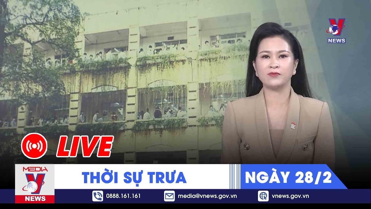 🔴[TRỰC TIẾP] Thời sự 24h cập nhật trưa 28/2- Tin nóng Thế giới mới nhất – VNews