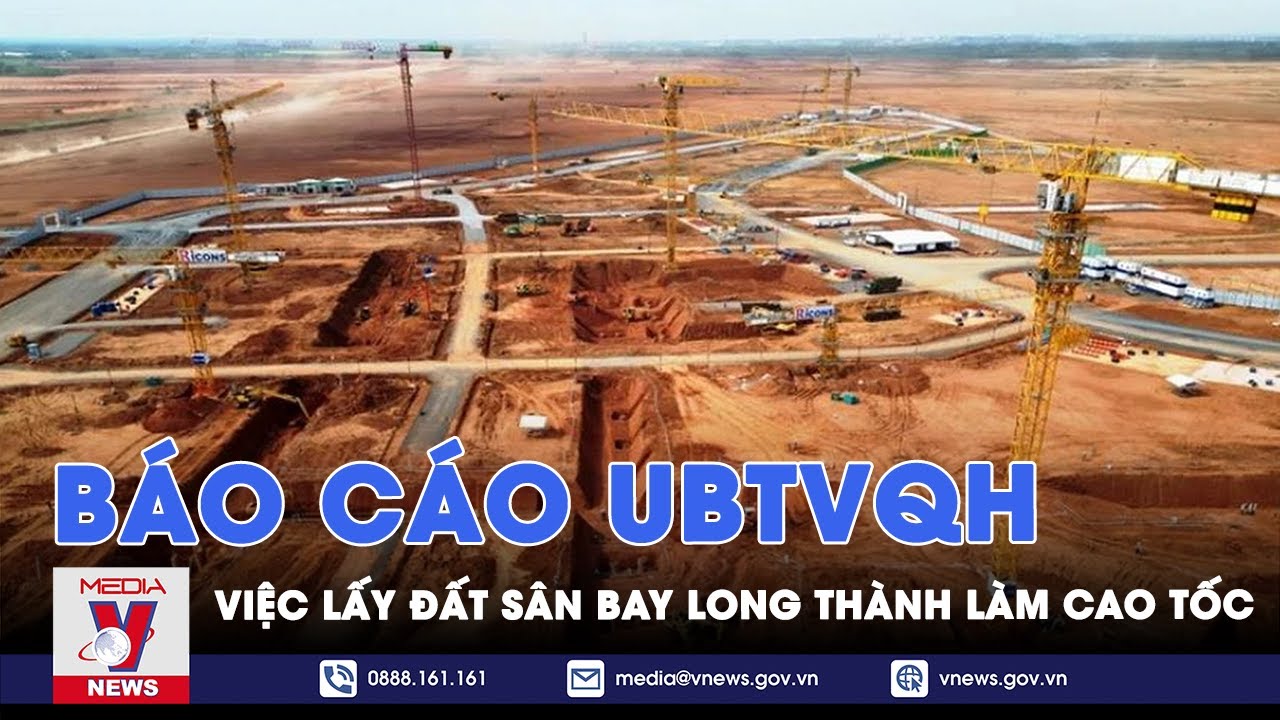 Báo cáo UBTVQH việc lấy đất sân bay Long Thành làm cao tốc - VNews