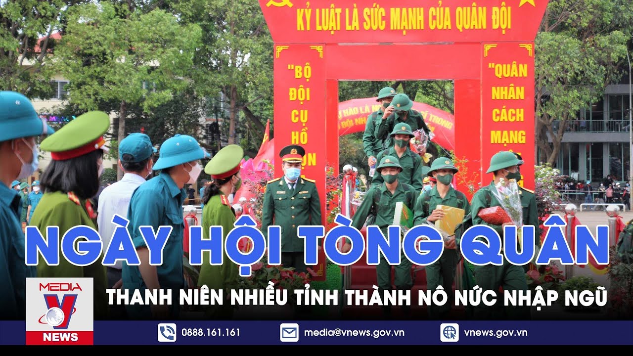 Ngày hội tòng quân: Thanh niên nhiều tỉnh thành nô nức nhập ngũ - VNews