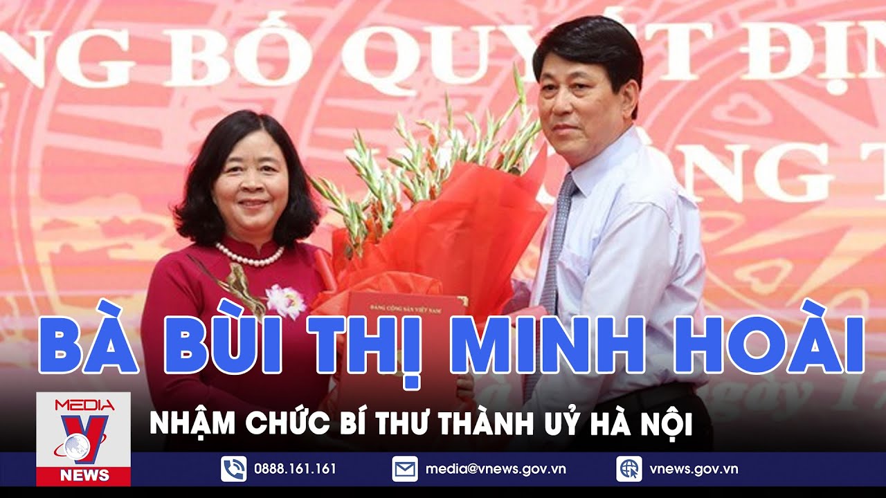 Bà Bùi Thị Minh Hoài nhậm chức Bí thư Thành uỷ Hà Nội - VNews