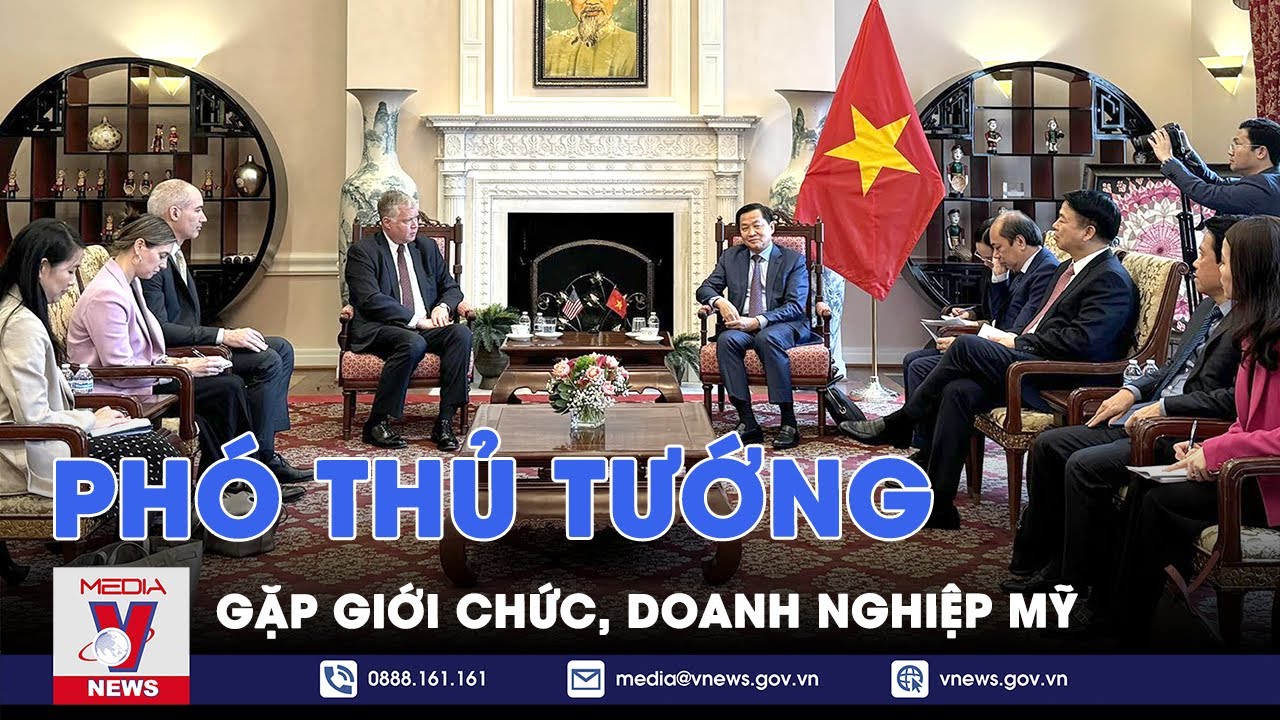 Phó Thủ tướng Lê Minh Khái gặp giới chức, doanh nghiệp Mỹ - VNews