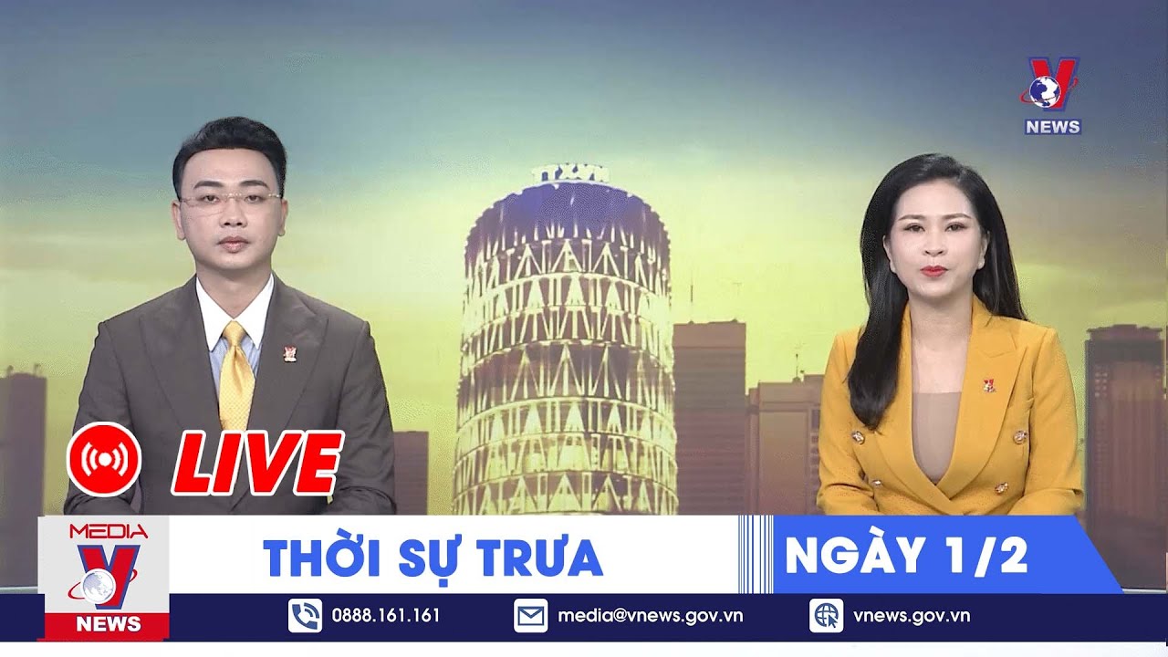 🔴[TRỰC TIẾP] Thời sự 24h cập nhật trưa 1/2- Tin nóng Thế giới mới nhất – VNEWS