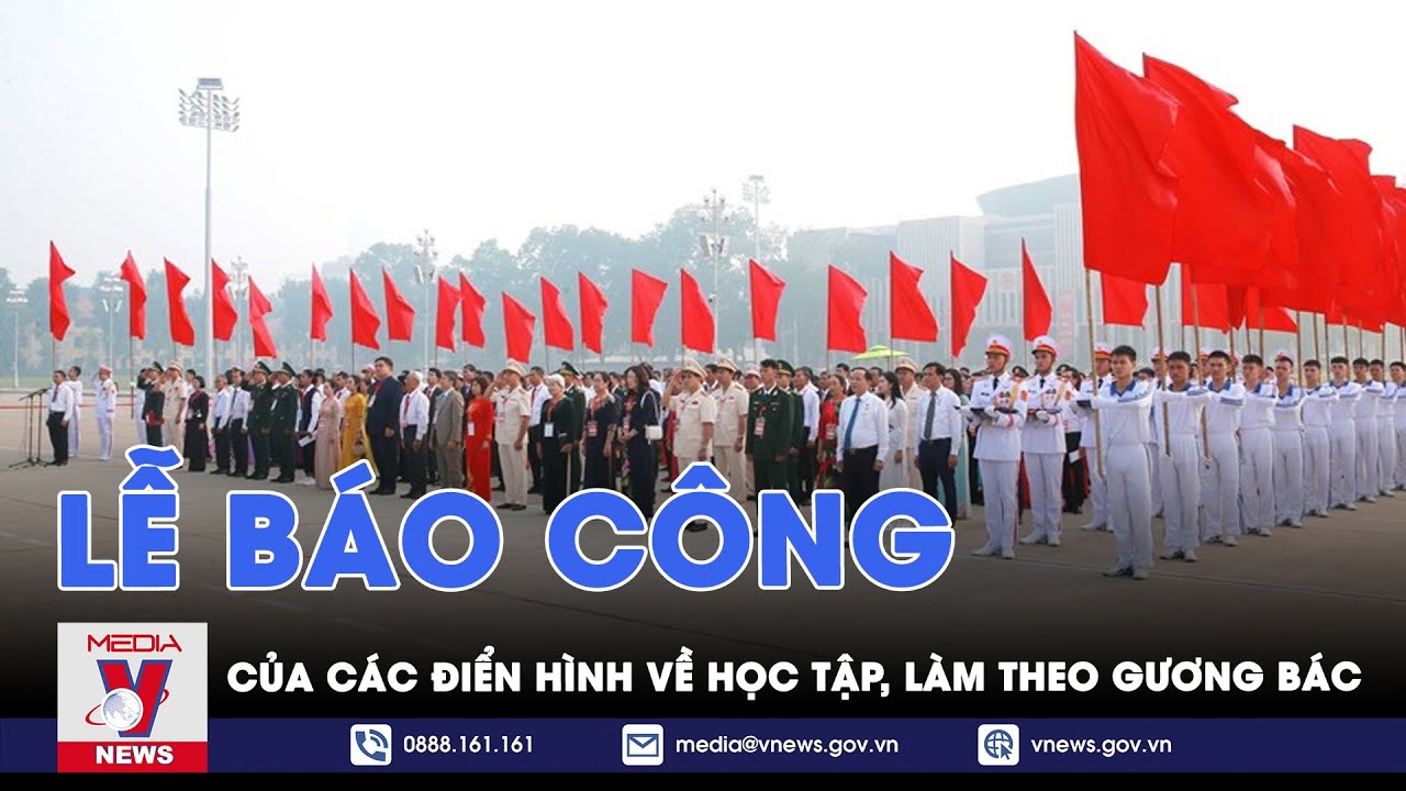 Lễ báo công của các điển hình về học tập và làm theo gương Bác - VNews