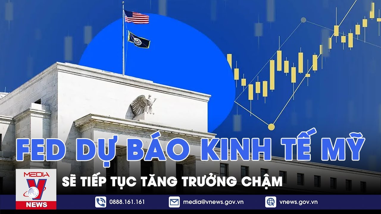 Fed: Tốc độ tăng trưởng kinh tế chậm có thể tiếp tục trong những tháng tới - Tin thế giới - VNEWS