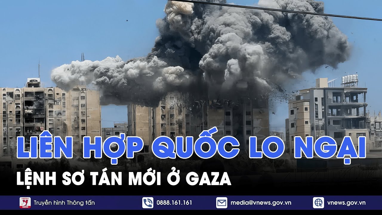 Israel ban bố lệnh sơ tán Gaza, Liên hợp quốc lo ngại về chính sách cứu trợ - Tin Thế giới - VNews