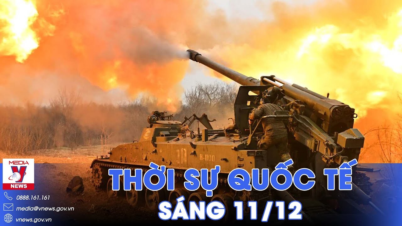 Thời sự Quốc tế sáng 11/12. Phản công thất bại, Mỹ, Ukraine đổ lỗi lẫn nhau; Tư lệnh Zaluzhnyi bị tố