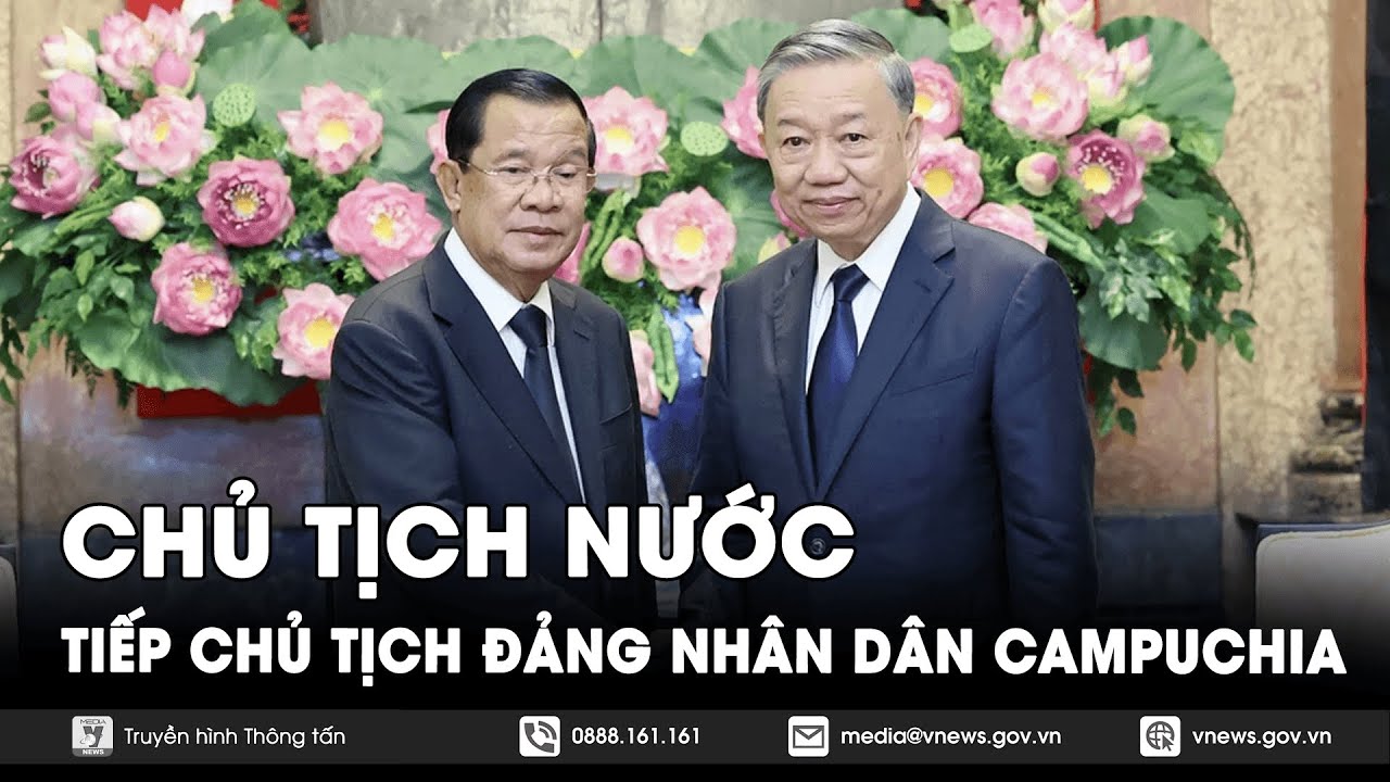 Chủ tịch nước Tô Lâm tiếp Chủ tịch Đảng Nhân dân Campuchia - VNews