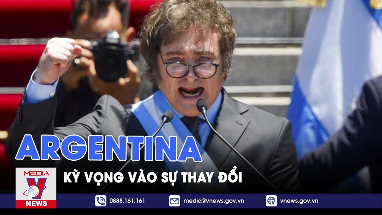 Argentina – Kỳ vọng vào sự thay đổi - Tin thế giới - VNews