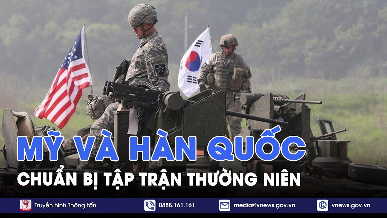 Mỹ và Hàn Quốc chuẩn bị tập trận thường niên - Tin Thế giới - VNews