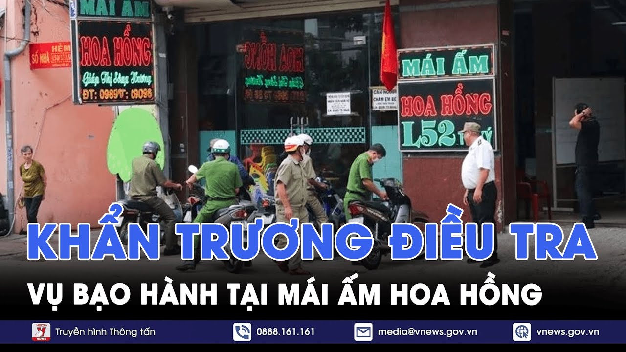 Vụ bạo hành tại 'Mái ấm Hoa Hồng': Công an khẩn trương vào cuộc điều tra - VNews