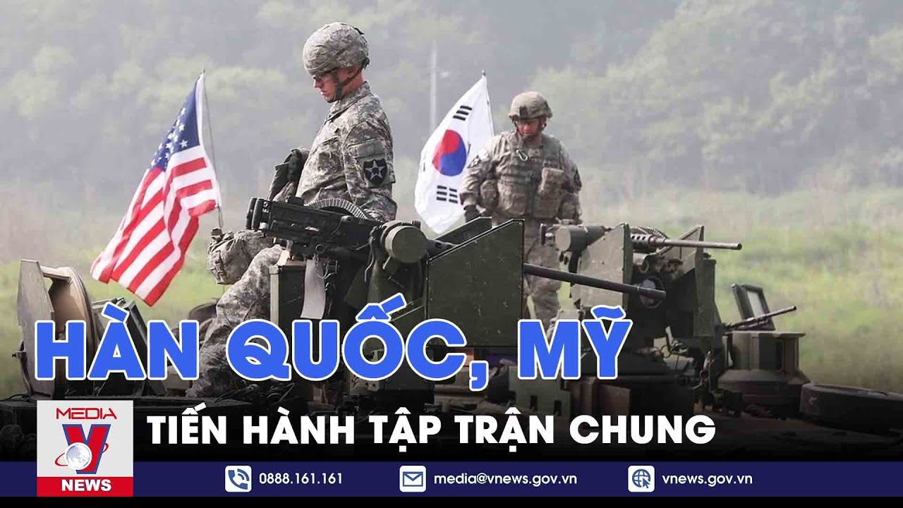 Hàn Quốc, Mỹ tiến hành tập trận chung; thế giới vừa trải qua tháng 1 nóng nhất lịch sử - Vnews