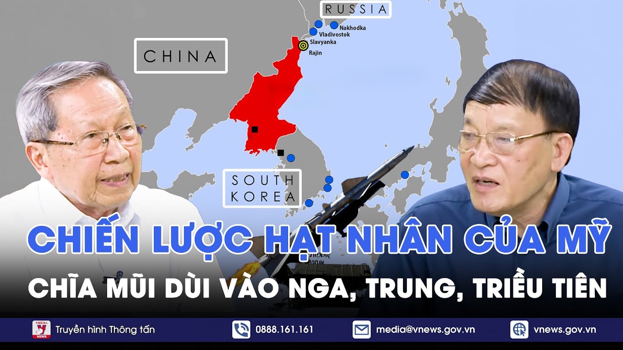 Chuyên gia:Mỹ hé lộ chiến lược hạt nhân bí mật,chĩa mũi dùi vào Nga, Trung,Triều Tiên - BLQT - VNews