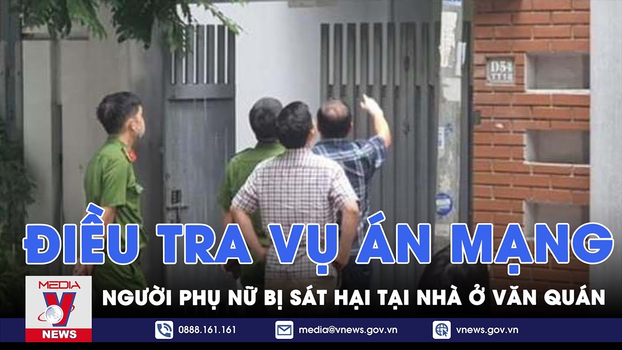 Công an vào cuộc điều tra vụ án mạng tại khu đô thị Văn Quán (quận Hà Đông, TP. Hà Nội) - VNEWS