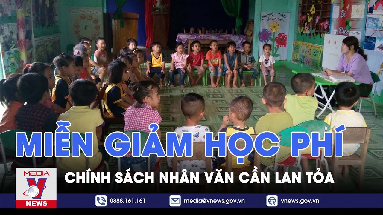 Miễn học phí: Chính sách nhân văn cần lan tỏa - Chuyện hôm nay - VNews