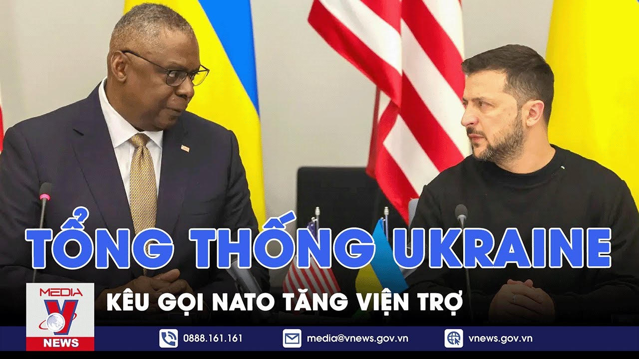 Tổng thống Ukraine Volodymyr Zelensky kêu gọi NATO tăng viện trợ - Tin thế giới - Vnews