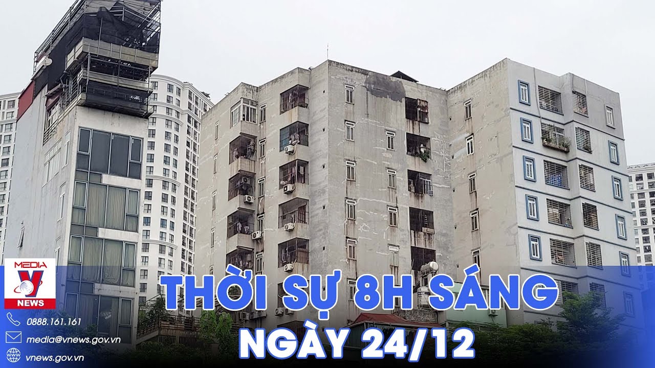 Thời sự 8h sáng ngày 24/12. Hà Nội xử lý gần 160 công trình dạng chung cư mini vi phạm - VNews