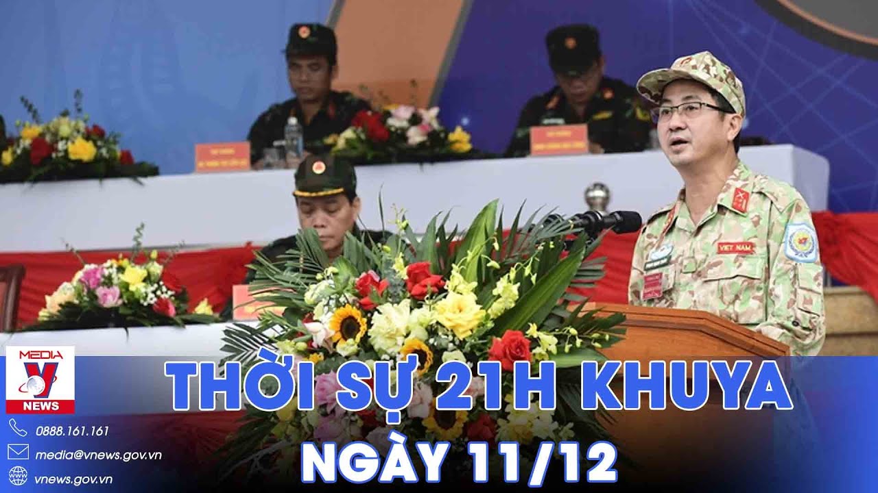 Thời sự 21h khuya ngày 11/12. Tăng cường hợp tác giữa TP.HCM và Thủ đô Viêng Chăn - VNews